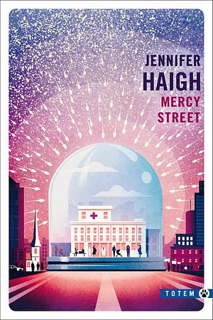 Mercy Street by Jennifer Haigh