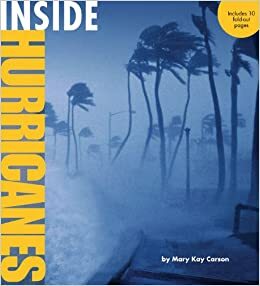 Inside Hurricanes by Mary Kay Carson