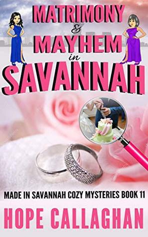 Matrimony & Mayhem by Hope Callaghan