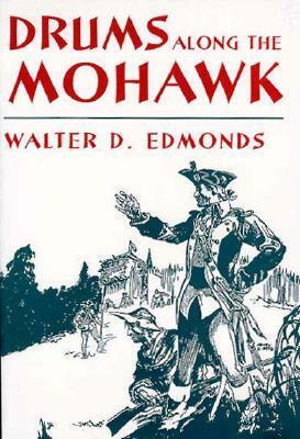 Drums Along the Mohawk by Walter D. Edmonds