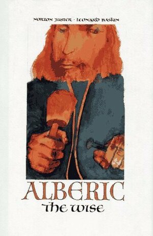 Alberic the Wise by Leonard Baskin, Norton Juster