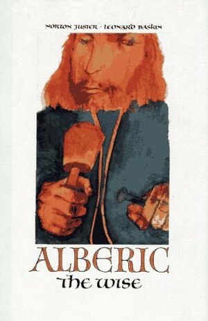 Alberic the Wise by Norton Juster, Leonard Baskin