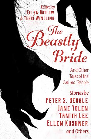 The Beastly Bride by Ellen Datlow, Terri Windling
