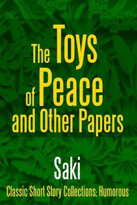 The Toys of Peace and Other Papers by Saki