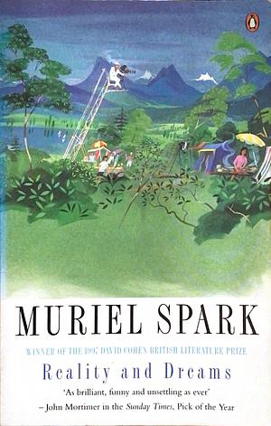 Reality and Dreams by Muriel Spark