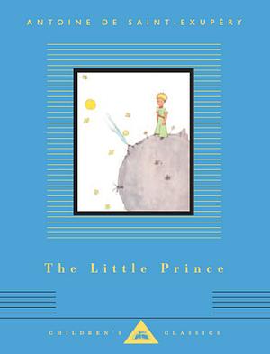 The Little Prince by Antoine de Saint-Exupéry