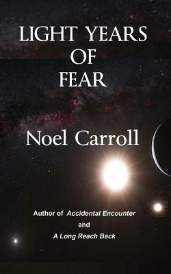 Light Years of Fear by Noel Carroll