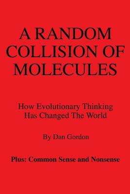 A Random Collision of Molecules by Dan Gordon