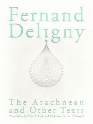 The Arachnean and Other Texts by Fernand Deligny