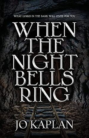 When the Night Bells Ring by Jo Kaplan