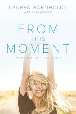 From This Moment by Lauren Barnholdt