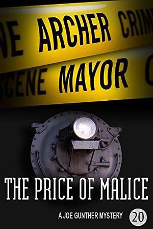 The Price of Malice: A Joe Gunther Mystery by Archer Mayor, Archer Mayor