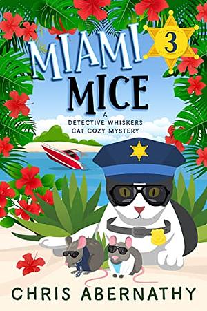 Miami Mice by Chris Abernathy