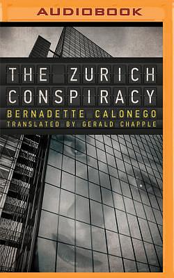 The Zurich Conspiracy by Bernadette Calonego