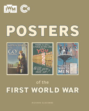 Posters of the First World War by Richard Slocombe