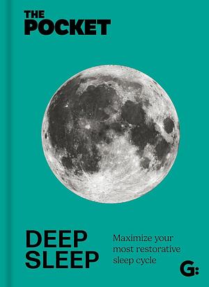 The Pocket Deep Sleep: Maximize your most restorative sleep cycle by Gemini