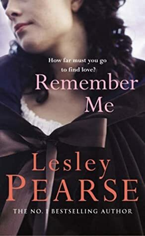 Remember Me by Lesley Pearse