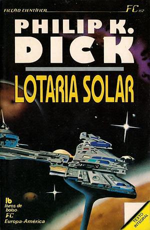 Lotaria Solar by Philip K. Dick, Samuel Soares