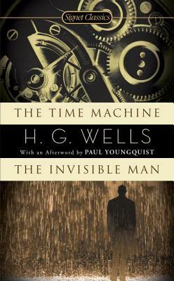 The Time Machine/The Invisible Man by H.G. Wells