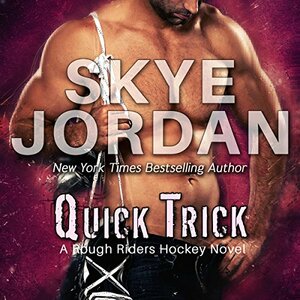 Quick Trick by Skye Jordan