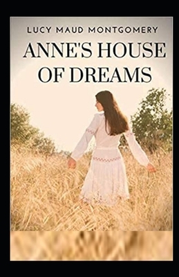 Anne's House of Dreams Illustrated by L.M. Montgomery