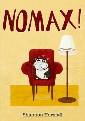 NoMax! by Shannon Horsfall
