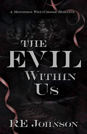 The Evil Within Us by R.E. Johnson