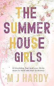 The Summerhouse Girls  by M.J. Hardy