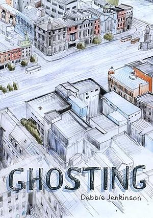 Ghosting : A Graphic Novel by Debbie Jenkinson