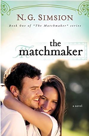 The Matchmaker, A novel by Nicholas G. Simsion