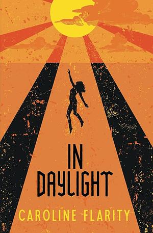 In Daylight by Caroline Flarity