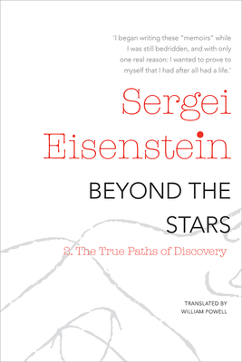 Beyond the Stars, Part 2: The True Paths of Discovery by Sergei Eisenstein