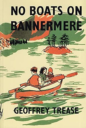 No Boats on Bannermere by Geoffrey Trease
