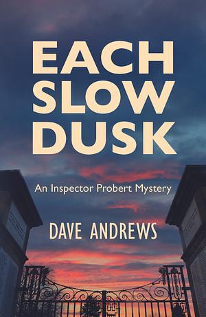 Each Slow Dusk by Dave Andrews