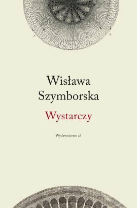 Wystarczy by Wisława Szymborska