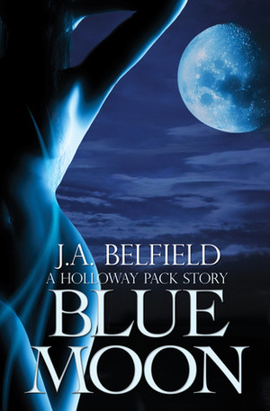 Blue Moon by J.A. Belfield