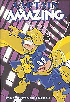 Captain Amazing, Volume 1 by Scott R. Kurtz