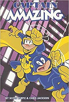 Captain Amazing, Volume 1 by Scott R. Kurtz