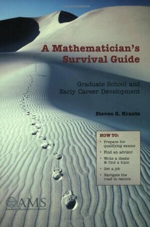 A Mathematician's Survival Guide by Steven G. Krantz