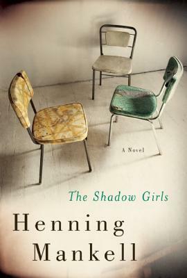 The Shadow Girls by Henning Mankell