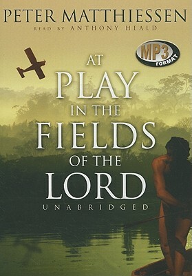 At Play in the Fields of the Lord by Peter Matthiessen