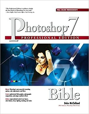 Photoshop 7 Bible, Professional Edition by Deke McClelland