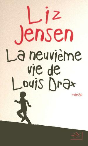 La neuvième vie de Louis Drax by Liz Jensen