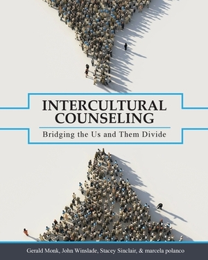 Intercultural Counseling: Bridging the Us and Them Divide by John Winslade, Gerald Monk, Stacey Sinclair