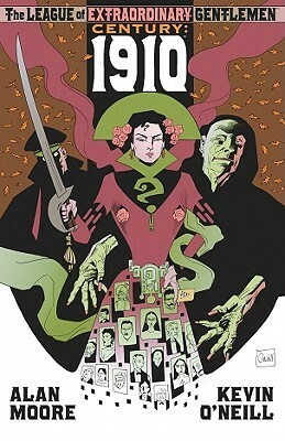 The League of Extraordinary Gentlemen: Century 1910 by Kevin O'Neill, Alan Moore