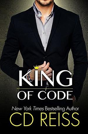 King of Code by C.D. Reiss