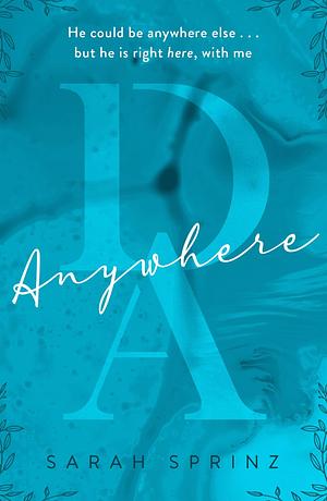 Anywhere: a new heart-pounding romance series with a magical dark academia setting by Rachel Ward, Sarah Sprinz