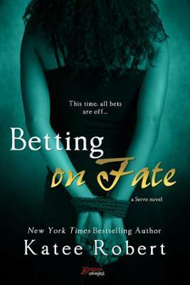 Betting on Fate by Katee Robert