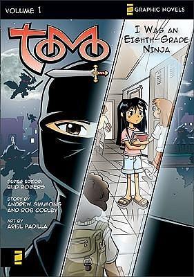 Tomo, Vol. 1: I Was an Eighth-Grade Ninja by Andrew Simmons, Andrew Simmons