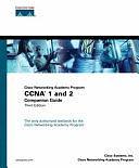 Cisco Networking Academy Program: CCNA 1 and 2 Companion Guide, Volumes 1-2 by Inc, Cisco Systems